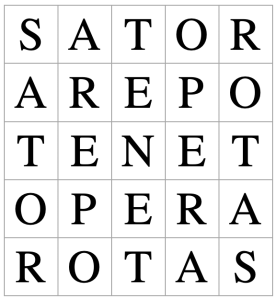 A 5-by-5 grid of letters: first row SATOR, second row AREPO, third row TENET, fourth row OPERA, fifth row ROTAS. The columns present the same words, right-to-left.