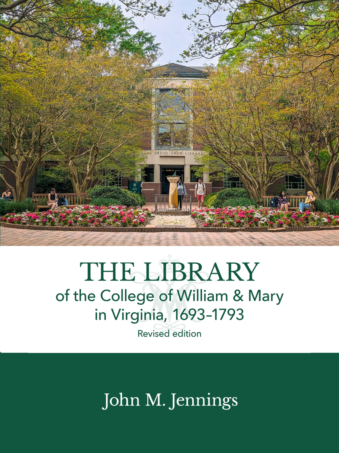 Cover image for The Library of the College of William and Mary in Virginia, 1693–1793