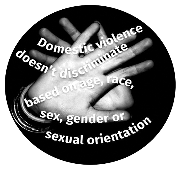 Domestic violence does not discriminate based on race, sex, gender or sexual orientation.